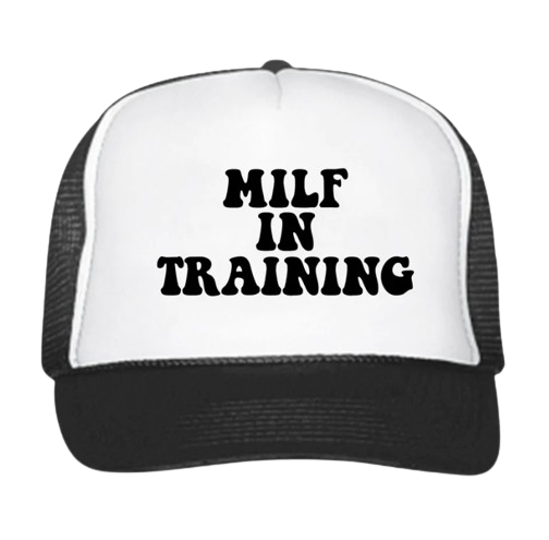 Milf In Training Trucker Hat