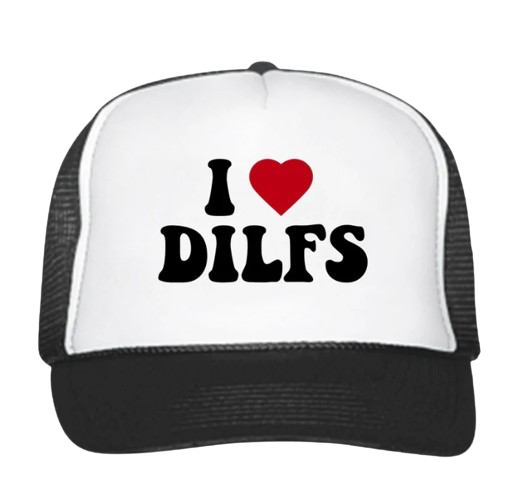 I Love DILFS Trucker Hat