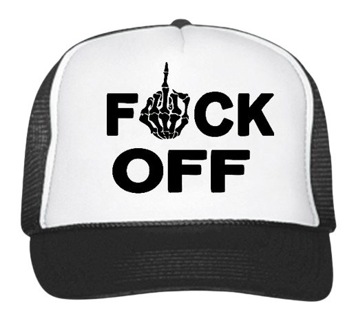 F*CK OFF Trucker Hat